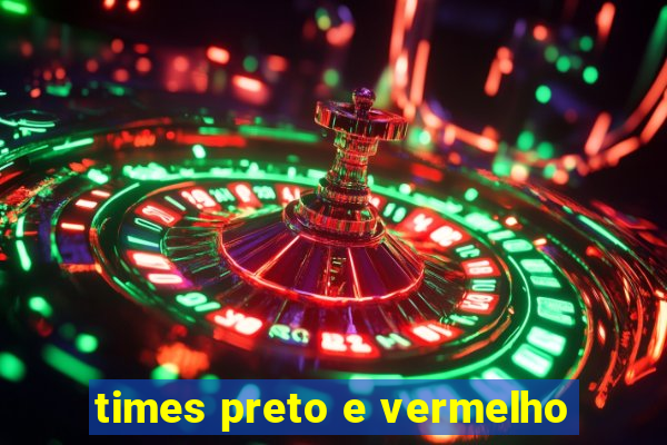 times preto e vermelho